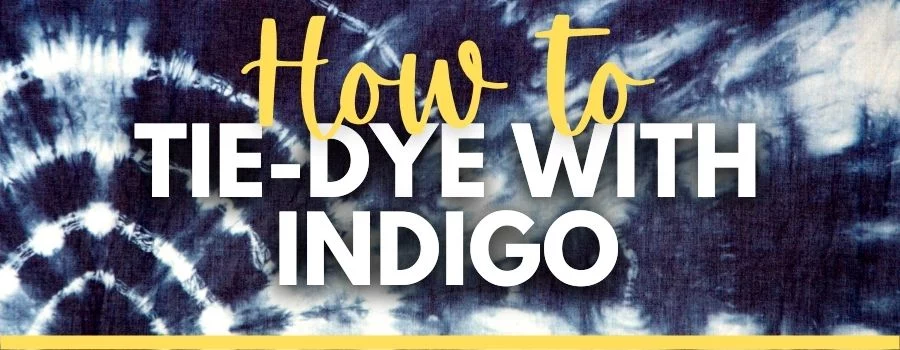 TIE-DYE WITH INDIGO