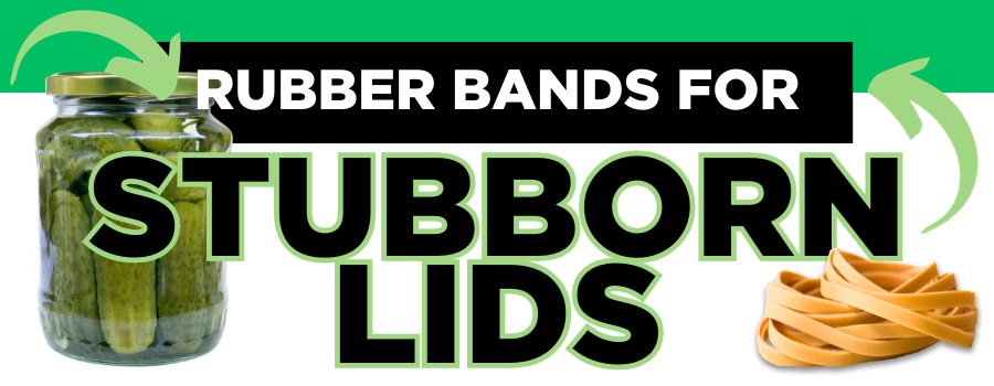Rubber Bands for Stubborn Lids